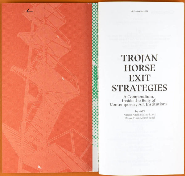 Trojan Horse Exit Strategies: A compendium inside the belly of contemporary art institutions