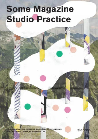 Some Magazine, Issue 18: Studio Practice