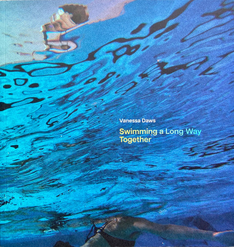 Swimming a Long Way Together, Vanessa Daws