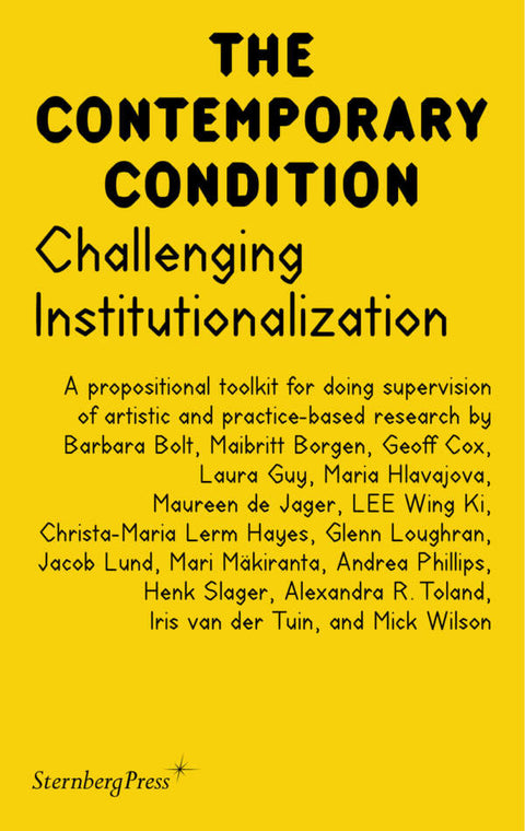 The Contemporary Condition: Challenging Institutionalization