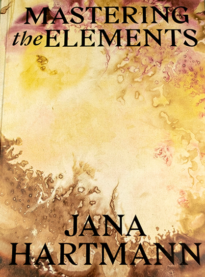 Mastering the Elements, Jana Hartmann