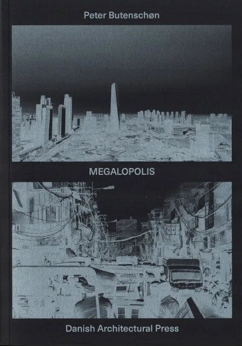 Megalopolis - A Future For Big Cities, Peter Butenschøn