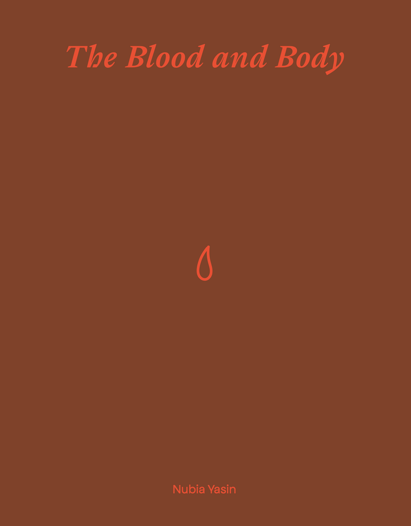 The Blood and Body, Nubia Yasin