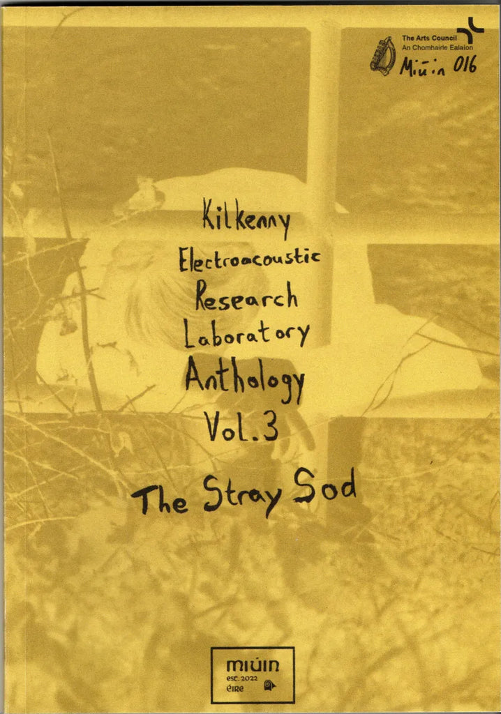 Kilkenny Electroacoustic Research Laboratory Anthology Vol. 3, The Stray Sod