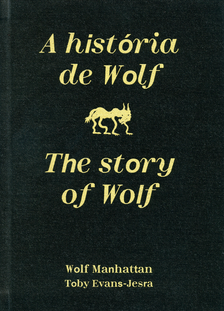 Die Geschichte von Wolf, Wolf Manhattan und Toby Evans-Jesra