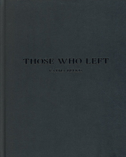 Those Who Left, Fatma Belkis