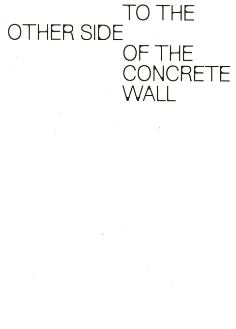 To the Other Side of the Concrete Wall, Jina Collective
