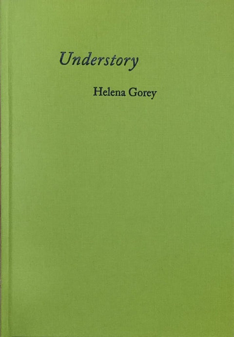 Understory, Helena Gorey