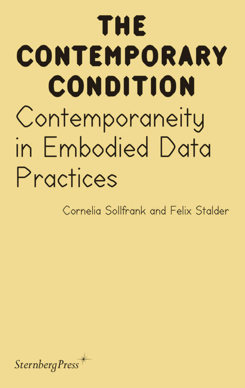 The Contemporary Condition: Contemporaneity in Embodied Data Practices