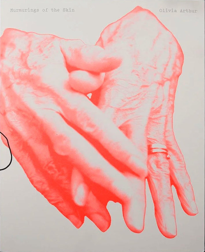 Murmurings of the Skin, Olivia Arthur