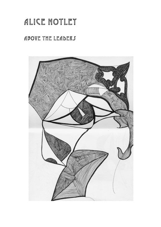 Above The Leaders, Alice Notley