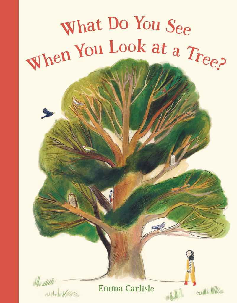 Was sehen Sie, wenn Sie einen Baum betrachten?, Emma Carlisle