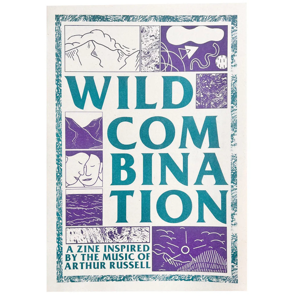 Wild Combination: A Zine Inspired by the Music Of Arthur Russell