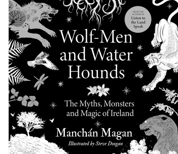 Wolfsmenschen und Wasserhunde, Manchán Magan