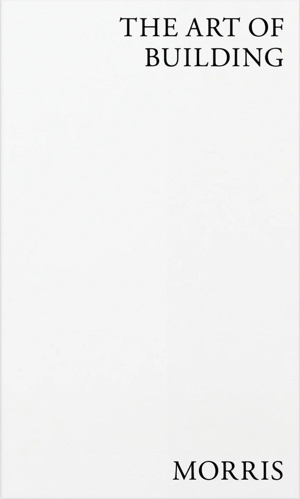 The Art of Building, William Morris