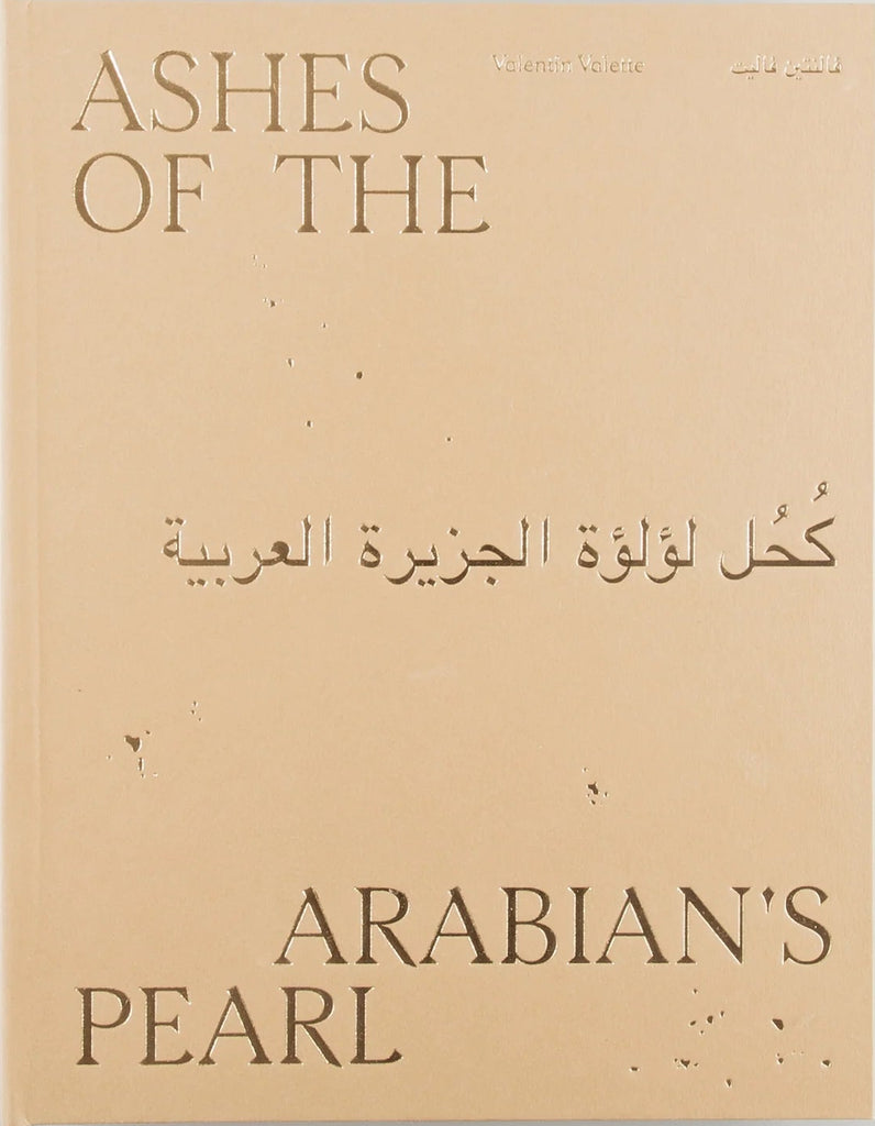 Ashes of the Arabian’s Pearl, Valentin Valette