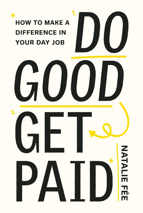 Do Good, Get Paid, Natalie Fee