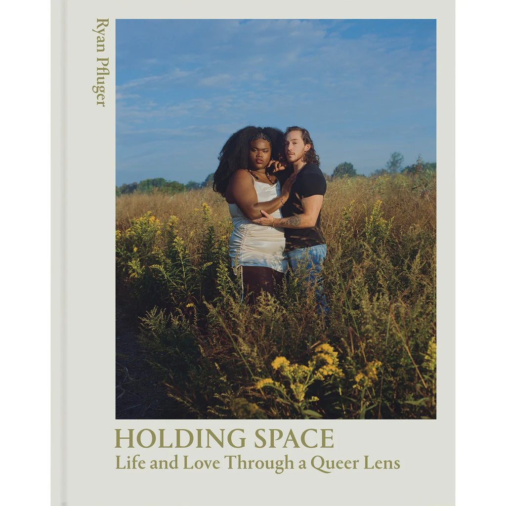 Holding Space: Life and Love Through a Queer Lens, Ryan Pfluger