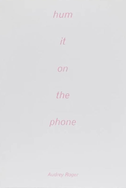 hum it on the phone, Audrey Roger