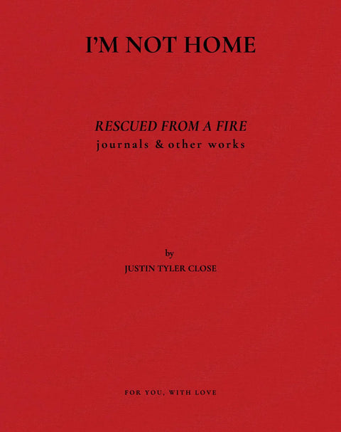 I'm Not Home, Justin Tyler Close