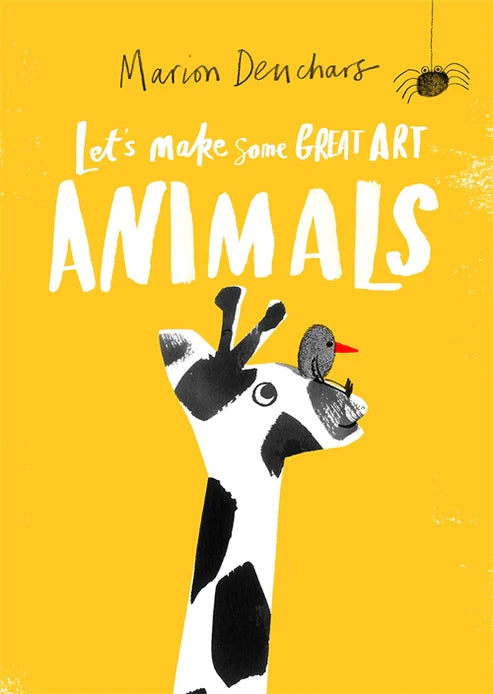 Let's Make Some Great Art Animals, Marion Denchars