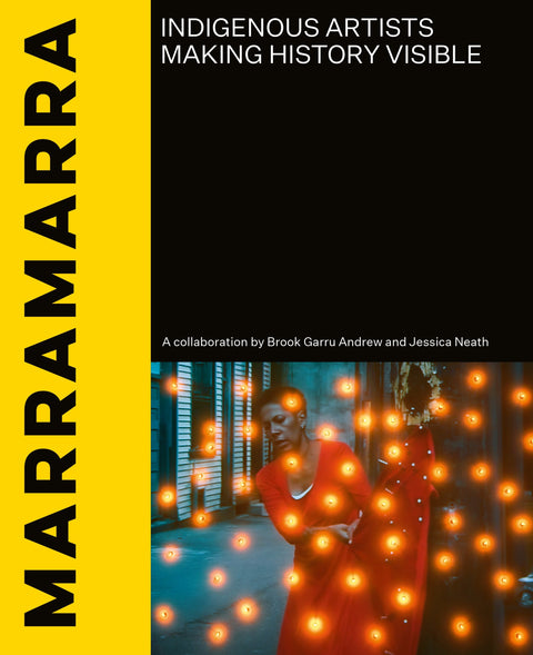 marramarra: Indigenous Artists Making History Visible, Brook Garru Andrew and Jessica Neath