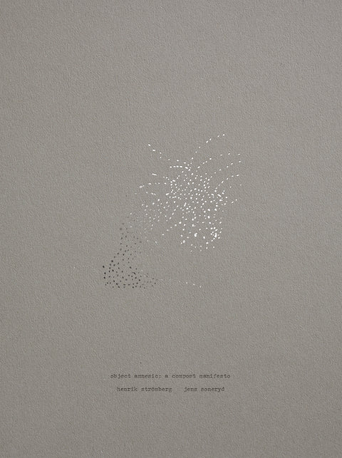 Object Amnesic: A Compost Manifesto, Henrik Strömberg & Jens Soneryd
