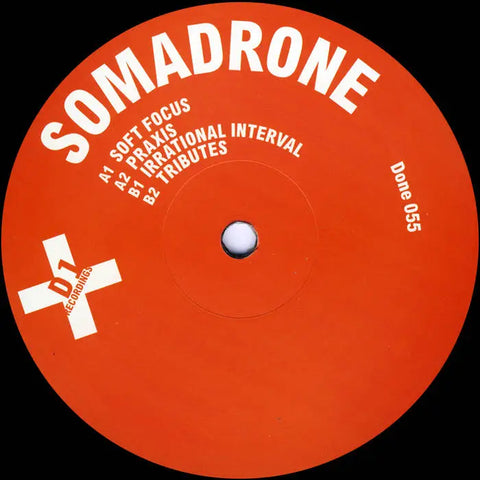 Somadrone Ep (Done055), Somadrone