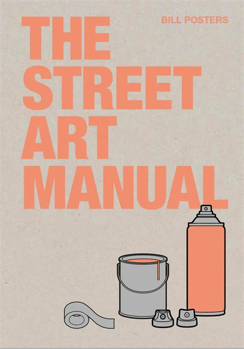 The Street Art Manual, Bill Posters