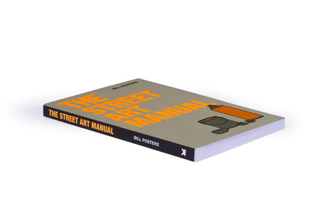 The Street Art Manual, Bill Posters
