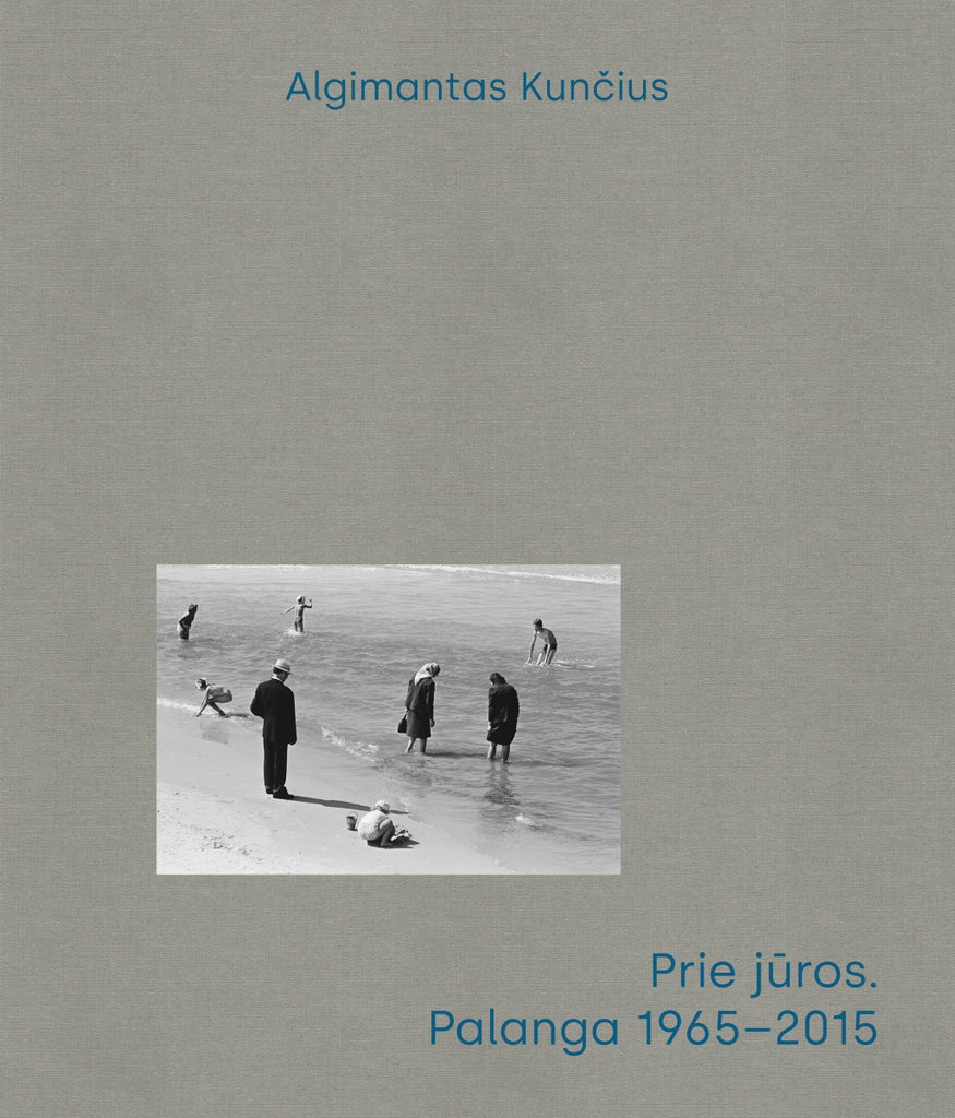 Am Meer: Palanga 1965-2015, Algimantas Kunčius