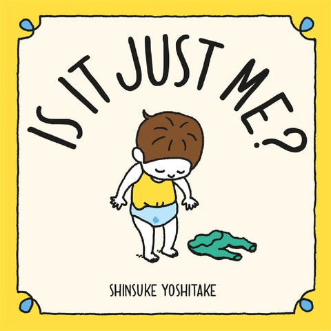 Is it Just Me?, Shinsuke Yoshitake