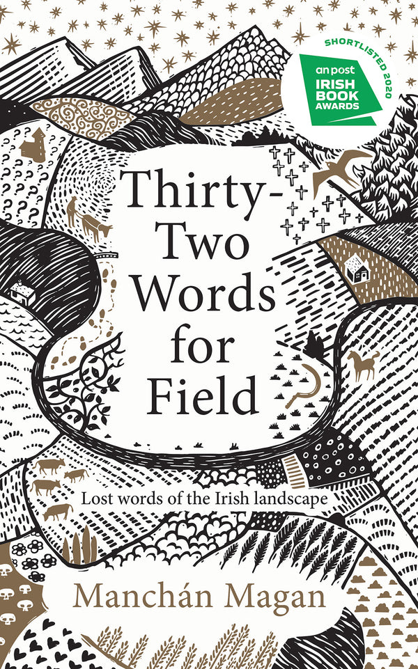 Thirty-Two Words for Field, Manchán Magan