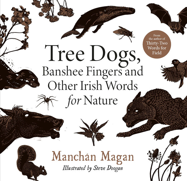 Madraí Crann, Méara Banshee agus Focail Ghaeilge Eile don Dúlra, Manchán Magan agus Steve Doogan