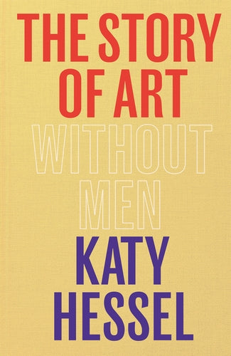Die Geschichte der Kunst ohne Männer, Katy Hessel