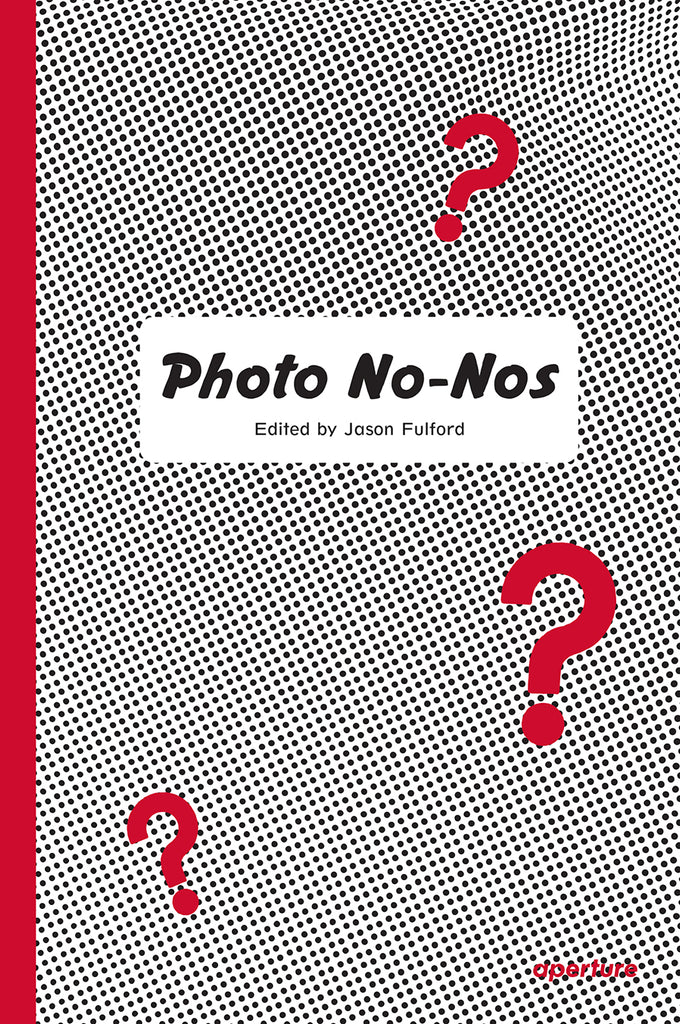 Foto-No-Nos: Meditationen darüber, was man nicht fotografieren sollte, Jason Fulford