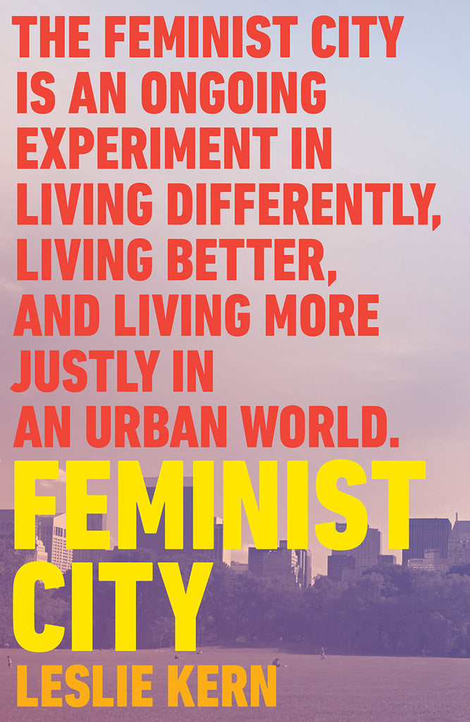 Feministische Stadt: Platz in einer vom Menschen geschaffenen Welt beanspruchen