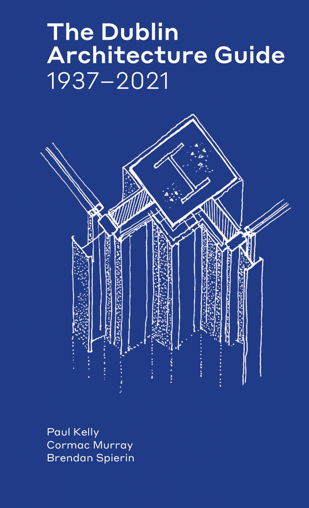 Der Dubliner Architekturführer 1937–2021