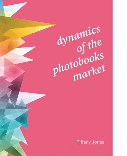 Dynamics of the Photobooks Market, Tiffany Jones