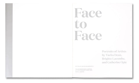Face to Face: Portraits of Artists by Tacita Dean, Brigitte Lacombe, and Catherine Opie
