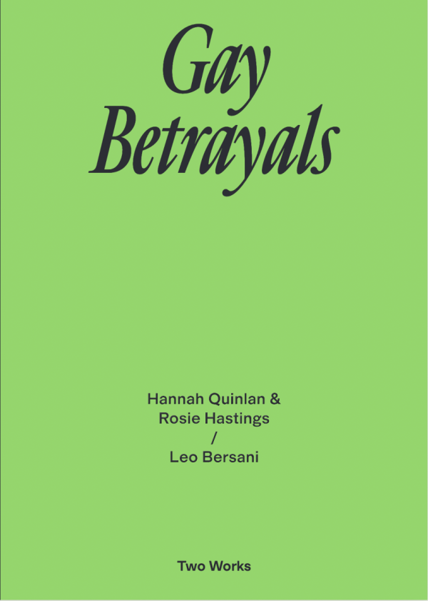 Gay Betrayals, Hannah Quinlan & Rosie Hastings / Leo Bersani