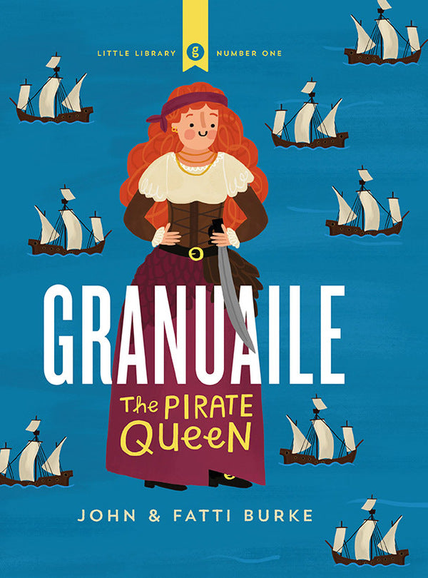 Granuaile The Pirate Queen, John and Fatti Burke - The Library Project