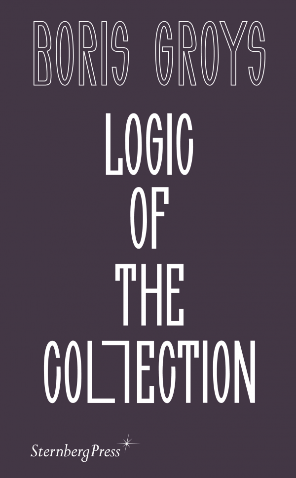 Logic of the Collection, Boris Groys