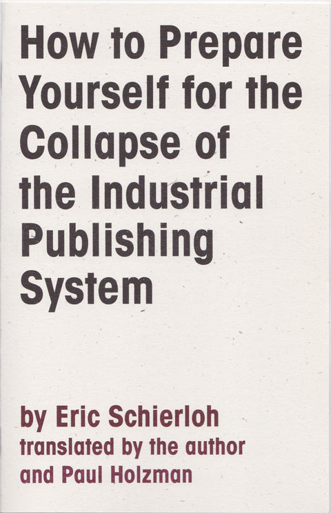 Com preparar-vos per al col·lapse del sistema editorial industrial, Eric Schierloh