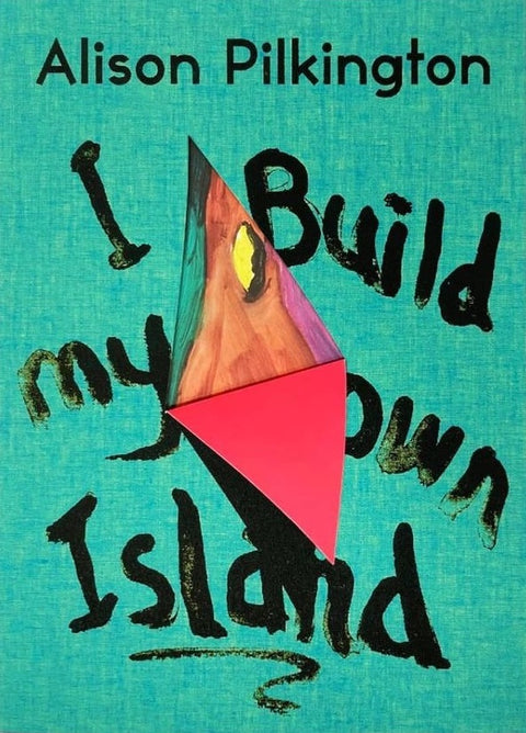 I Build My Own Island, Alison Pilkington