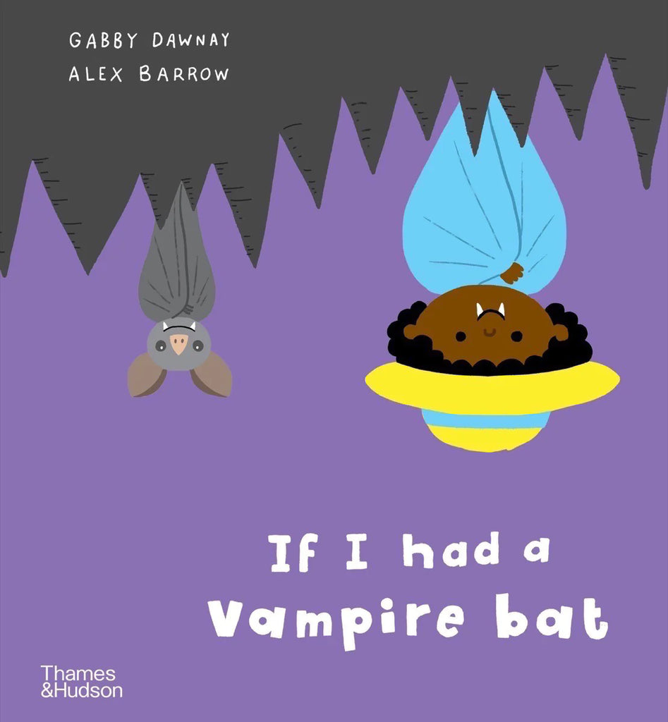 If I had a Vampire Bat, Gabby Dawnay and Alex Barrow