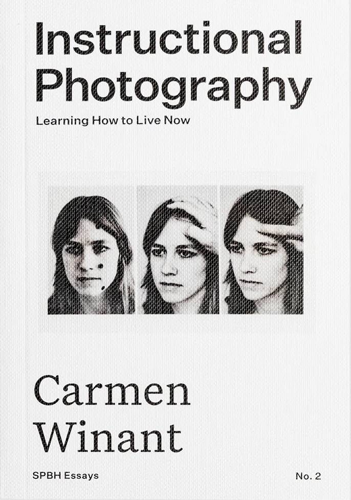 Lehrfotografie: Lernen, wie man jetzt lebt, Carmen Winant