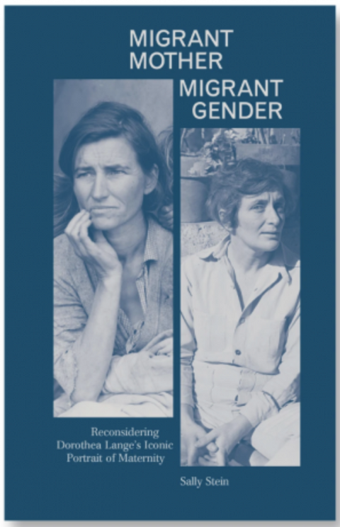 Migrant Mother, Migrant Gender, Sally Stein