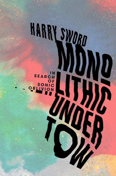 Undertow Monolithic: Ar Cuardach ar Sonic Oblivion, Harry Sword