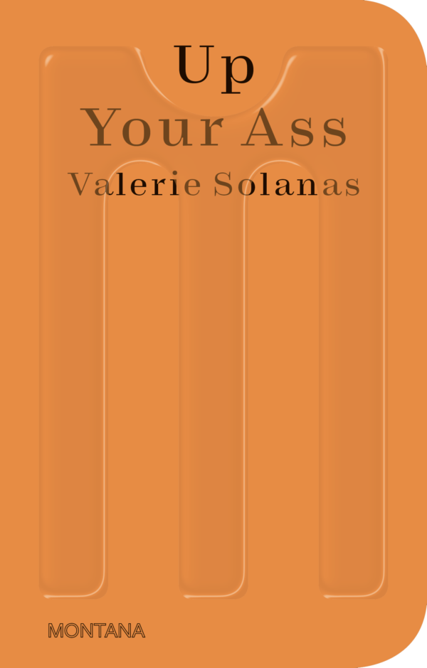 Up Your Ass, Valerie Solanas